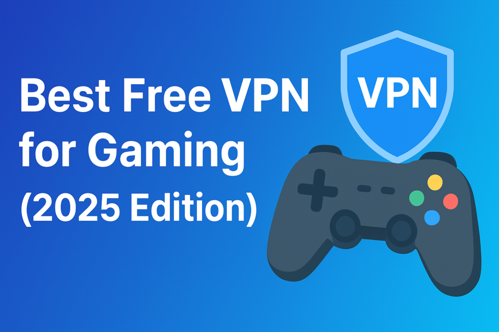 Best Free VPN for Gaming